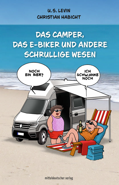 Das Camper, das E-Biker und andere schrullige Wesen (U._S. Levin)