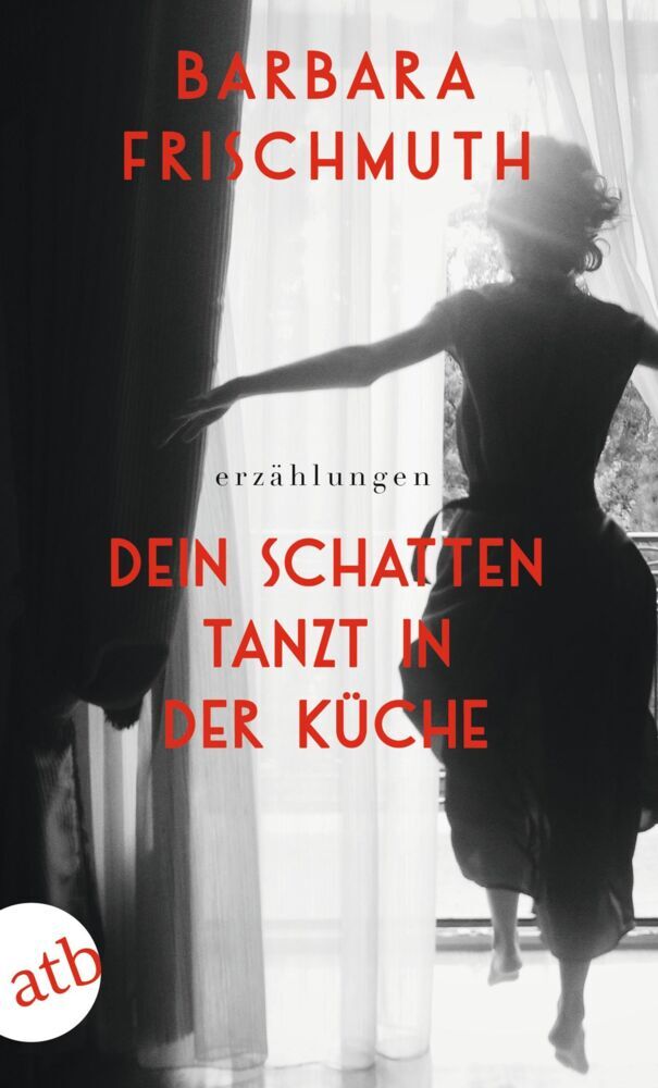Dein Schatten tanzt in der Küche (Barbara Frischmuth)