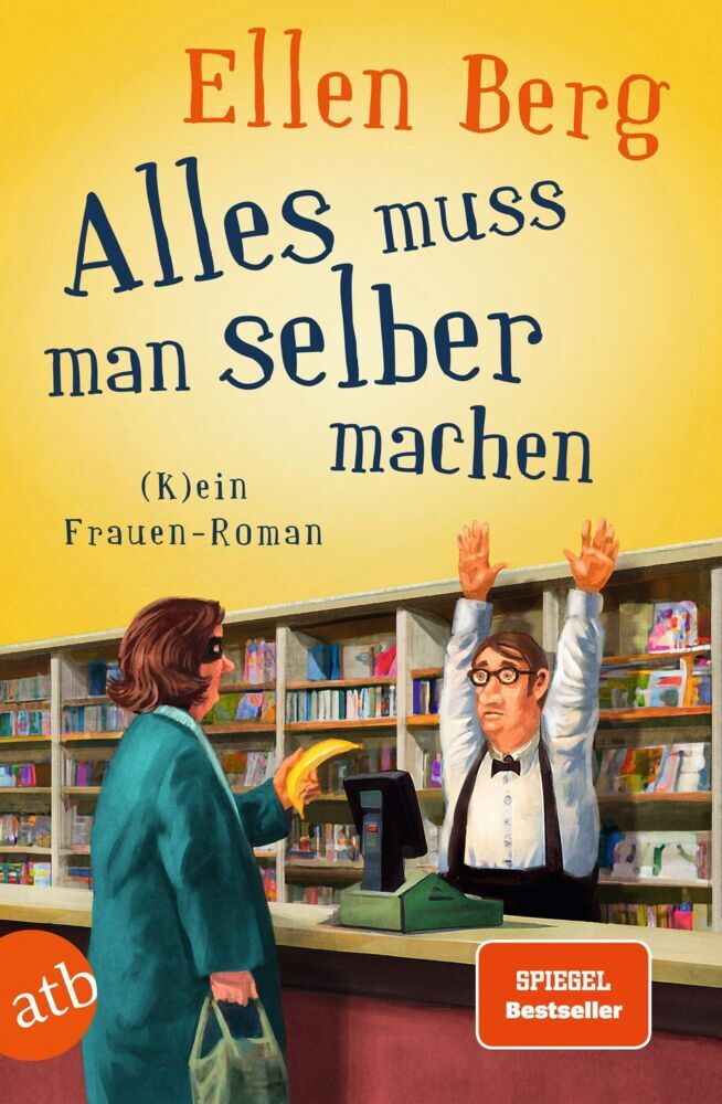 Alles muss man selber machen (Ellen Berg)