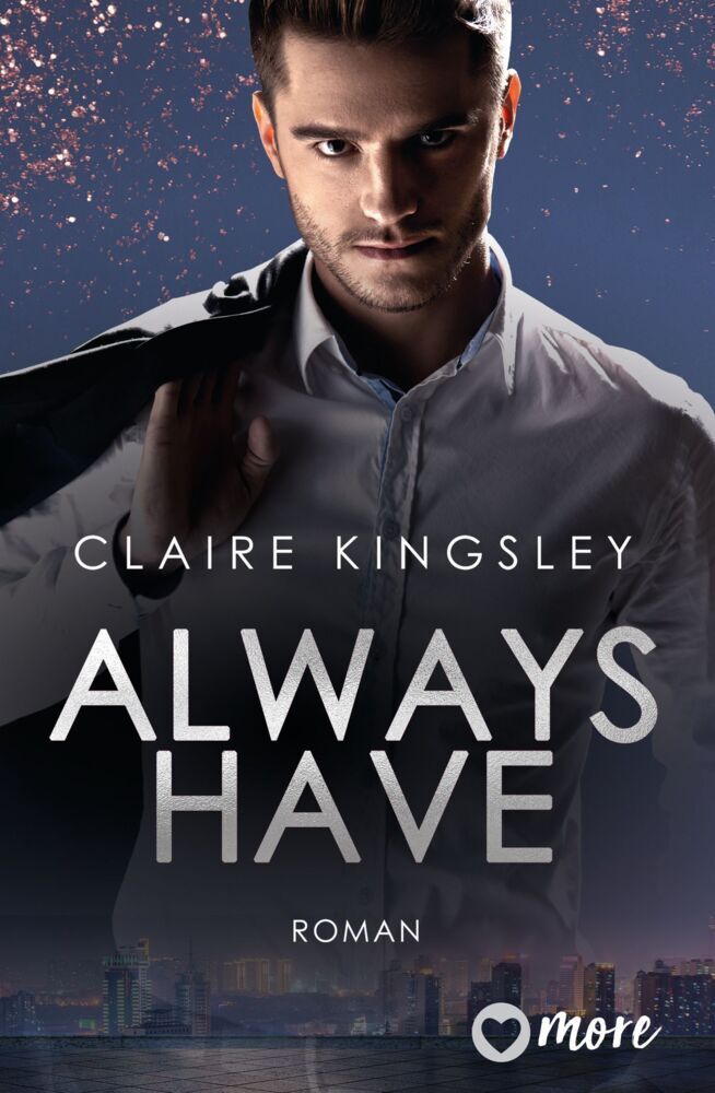 Always have (Claire Kingsley)