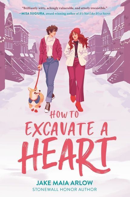 How to Excavate a Heart (Jake Maia Arlow)