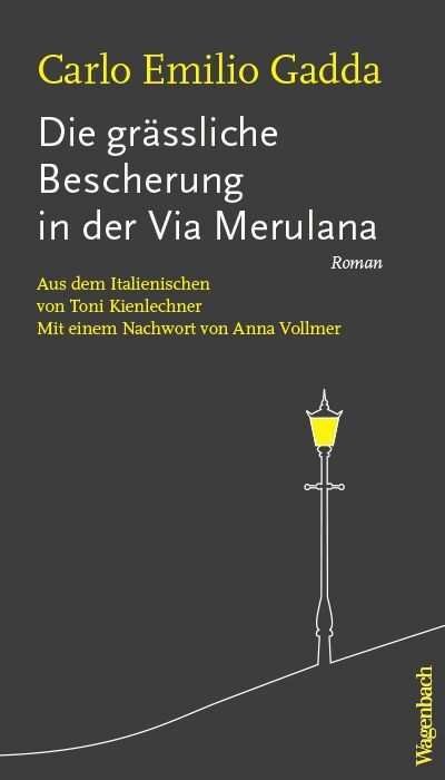 Die grässliche Bescherung in der Via Merulana (Carlo Emilio Gadda)
