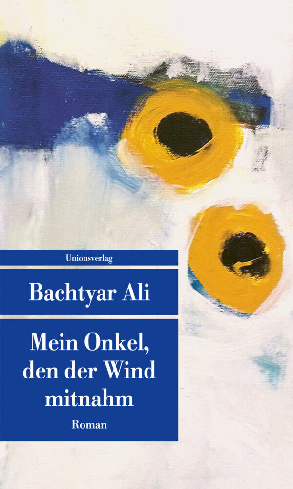 Mein Onkel, den der Wind mitnahm (Bachtyar Ali)