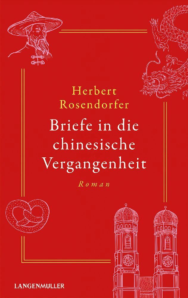 Briefe in die chinesische Vergangenheit (Herbert Rosendorfer)
