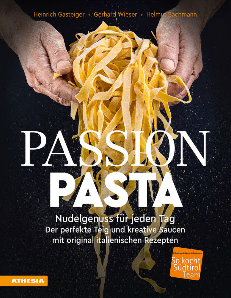 Passion Pasta (Heinrich Gasteiger)