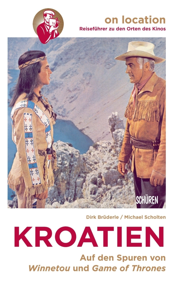 Orte des Kinos - Auf den Spuren von Winnetou und Game of Thrones in Kroatien (Dirk Brüderle)