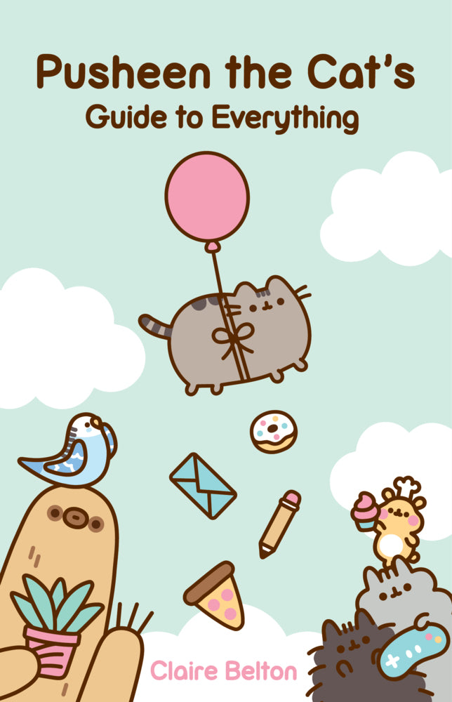 Pusheen the Cat's Guide to Everything (Claire Belton)