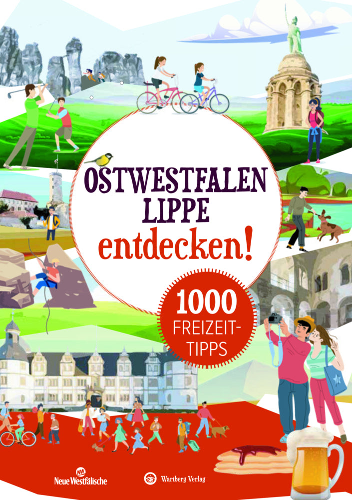 Ostwestfalen:Lippe entdecken! 1000 Freizeittipps : Natur, Kultur, Sport, Spaß (Matthias Rickling)