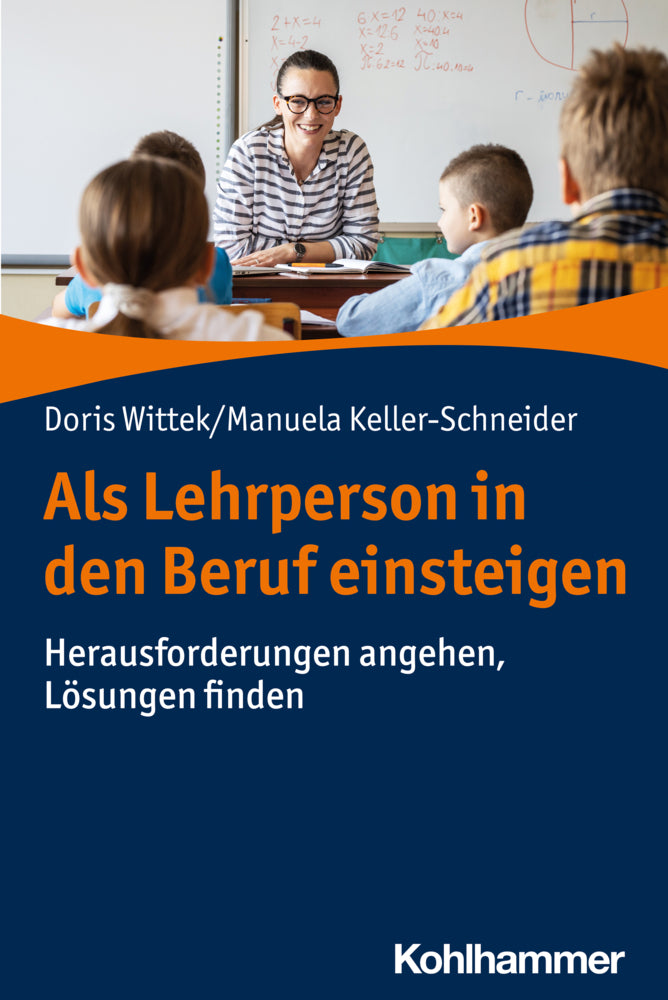 Als Lehrperson in den Beruf einsteigen (Doris Wittek)