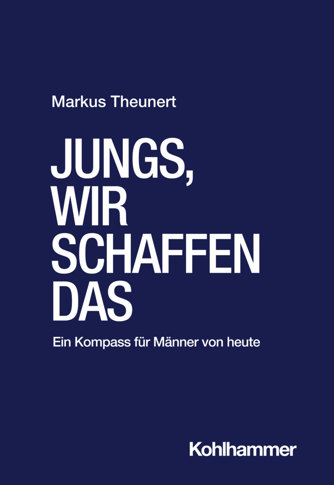 Jungs, wir schaffen das (Markus Theunert)