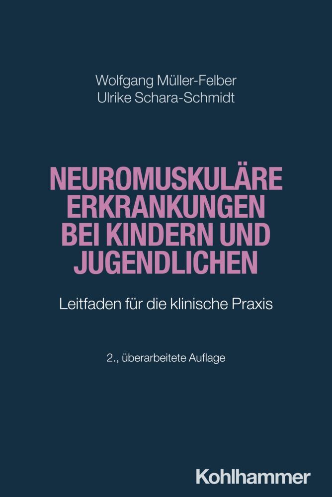 Neuromuskuläre Erkrankungen bei Kindern und Jugendlichen (Wolfgang Müller-Felber)