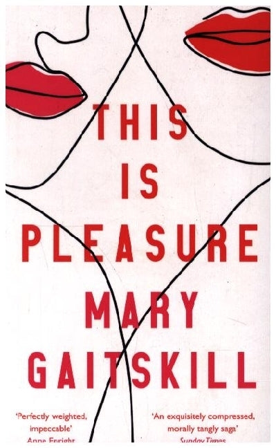 This is Pleasure (Mary Gaitskill)