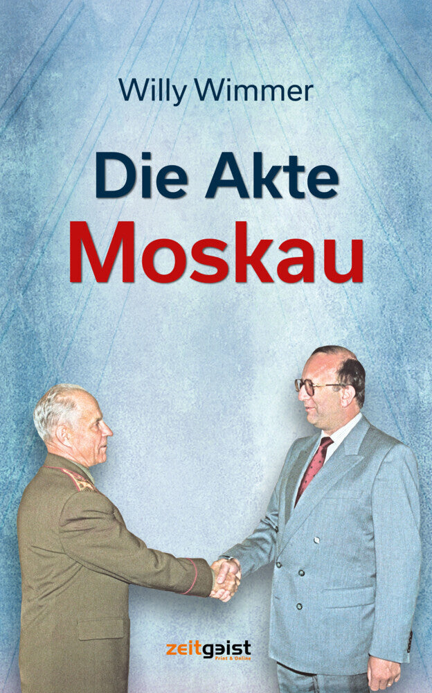 Die Akte Moskau (Willy Wimmer)