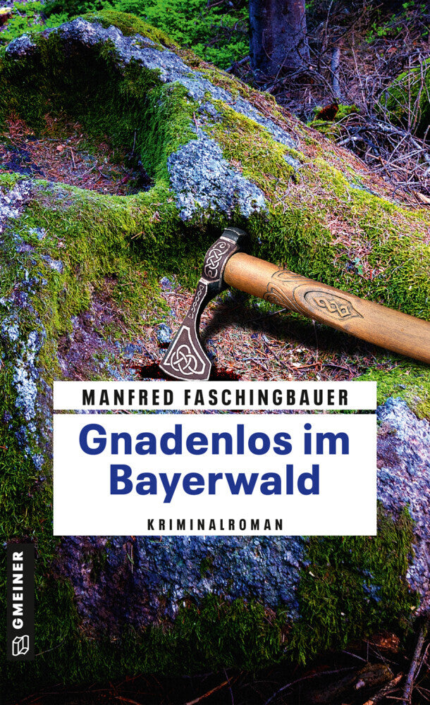 Gnadenlos im Bayerwald (Manfred Faschingbauer)