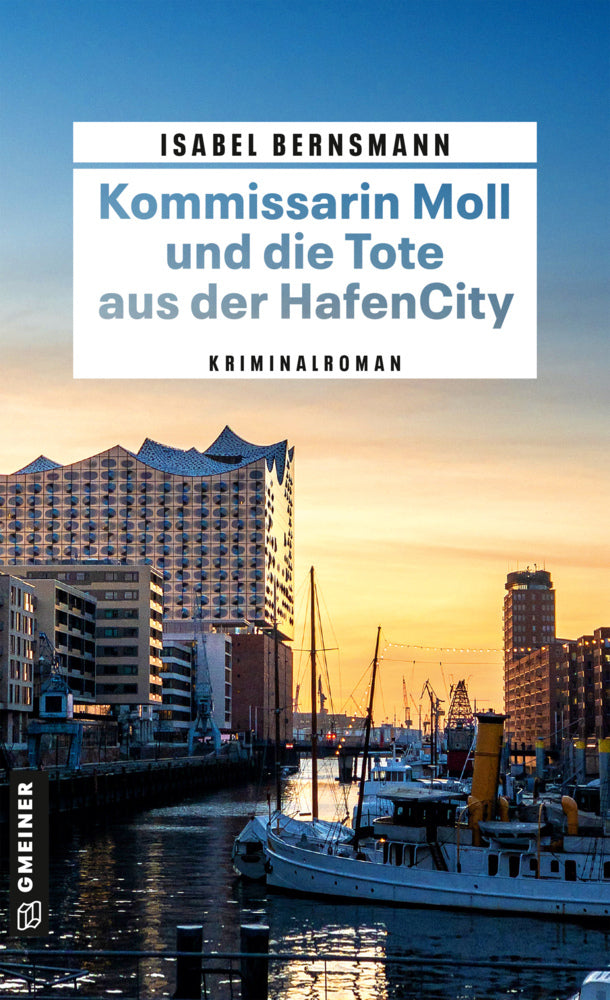Kommissarin Moll und die Tote aus der HafenCity (Isabel Bernsmann)