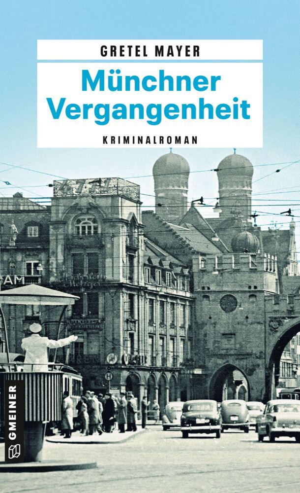 Münchner Vergangenheit (Gretel Mayer)