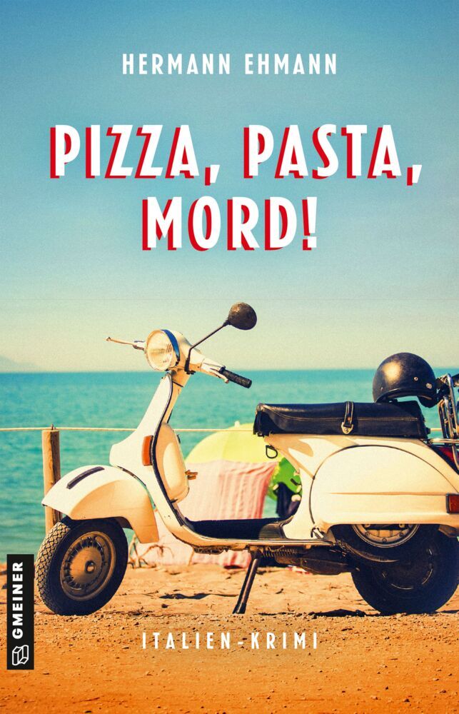 Pizza, Pasta, Mord! (Hermann Ehmann)