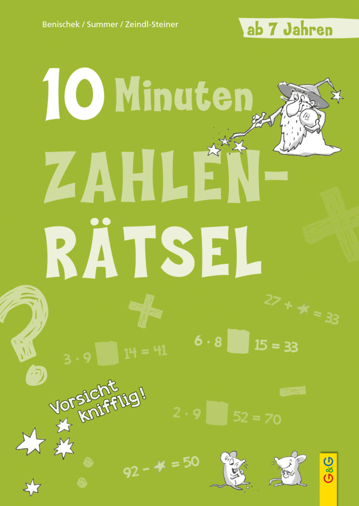 10-Minuten-Zahlenrätsel ab 7 Jahren (Isabella  Bed. Ma Benischek)