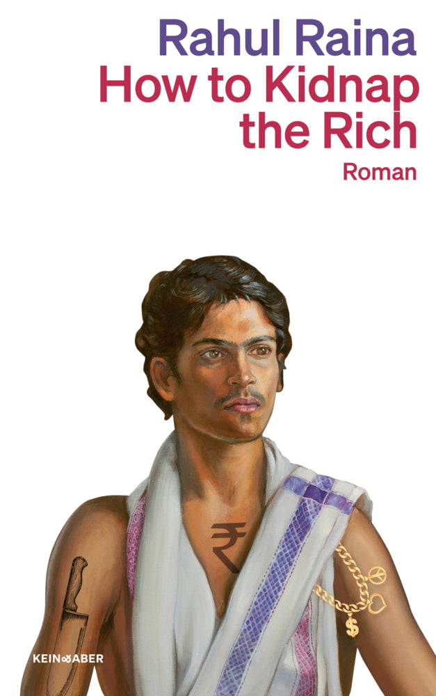 How to Kidnap the Rich (Rahul Raina)