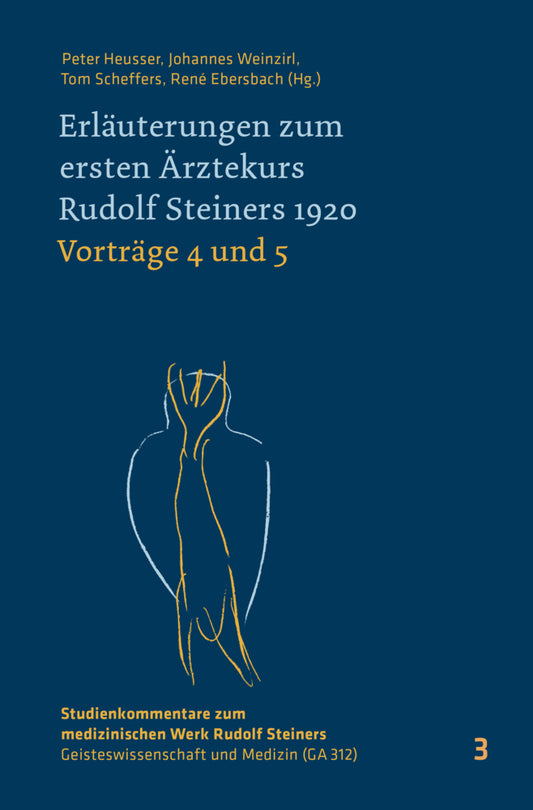 Erläuterungen zum ersten Ärztekurs Rudolf Steiners 1920 Vorträge 4 bis 5 (Peter Heusser)