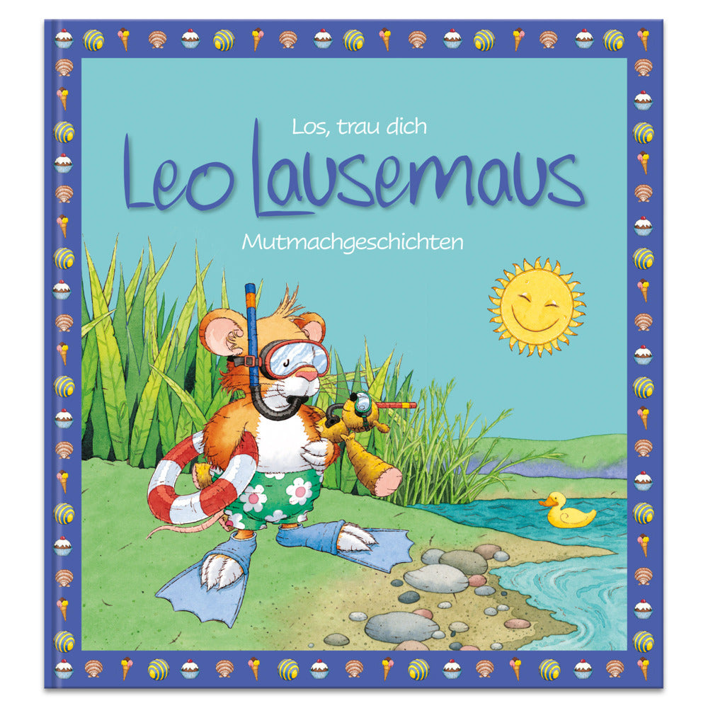 Los, trau dich Leo Lausemaus - Mutmachgeschichten (Sophia Witt)