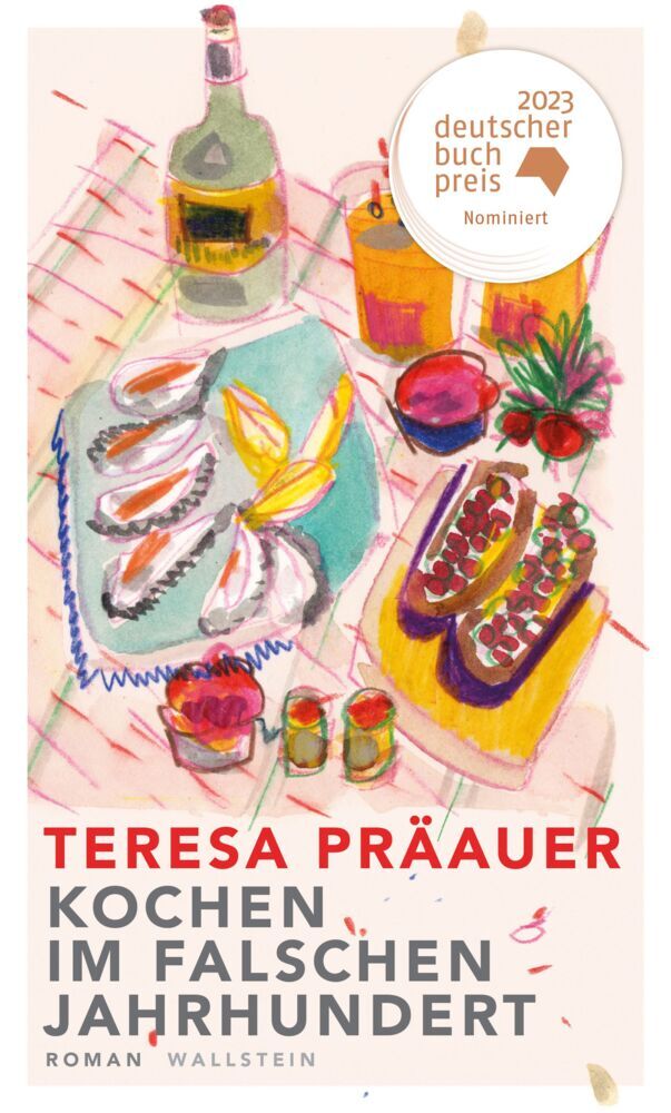 Kochen im falschen Jahrhundert (Teresa Präauer)