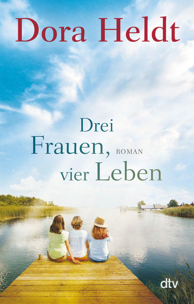 Drei Frauen, vier Leben (Dora Heldt)