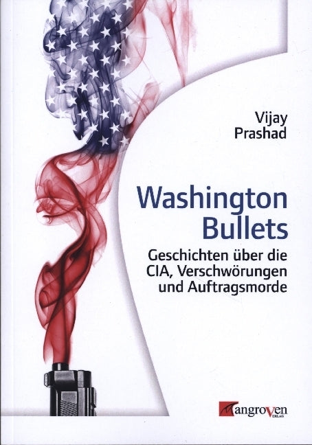 Washington Bullets (Vijay Prashad)