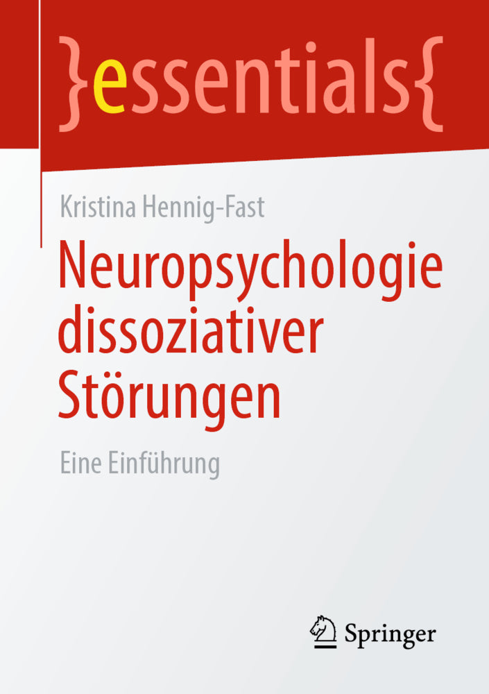 Neuropsychologie dissoziativer Störungen (Kristina Hennig-Fast)