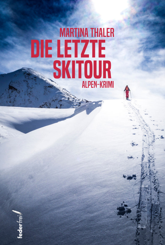 Die letzte Skitour (Martina Thaler)