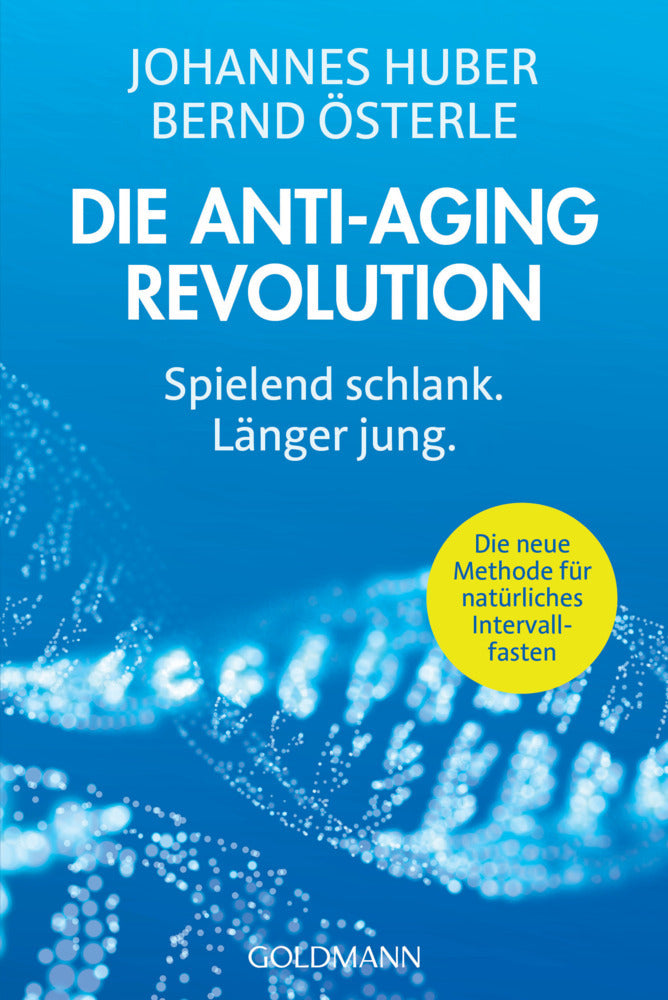 Die Anti-Aging-Revolution (Johannes Huber)