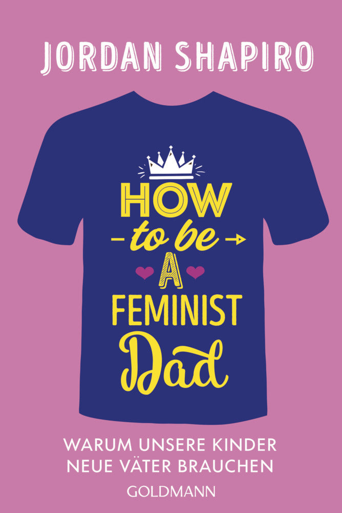 How to Be a Feminist Dad (Jordan Shapiro)