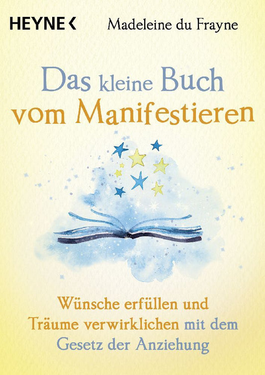 Das kleine Buch vom Manifestieren (Madeleine Du Frayne)