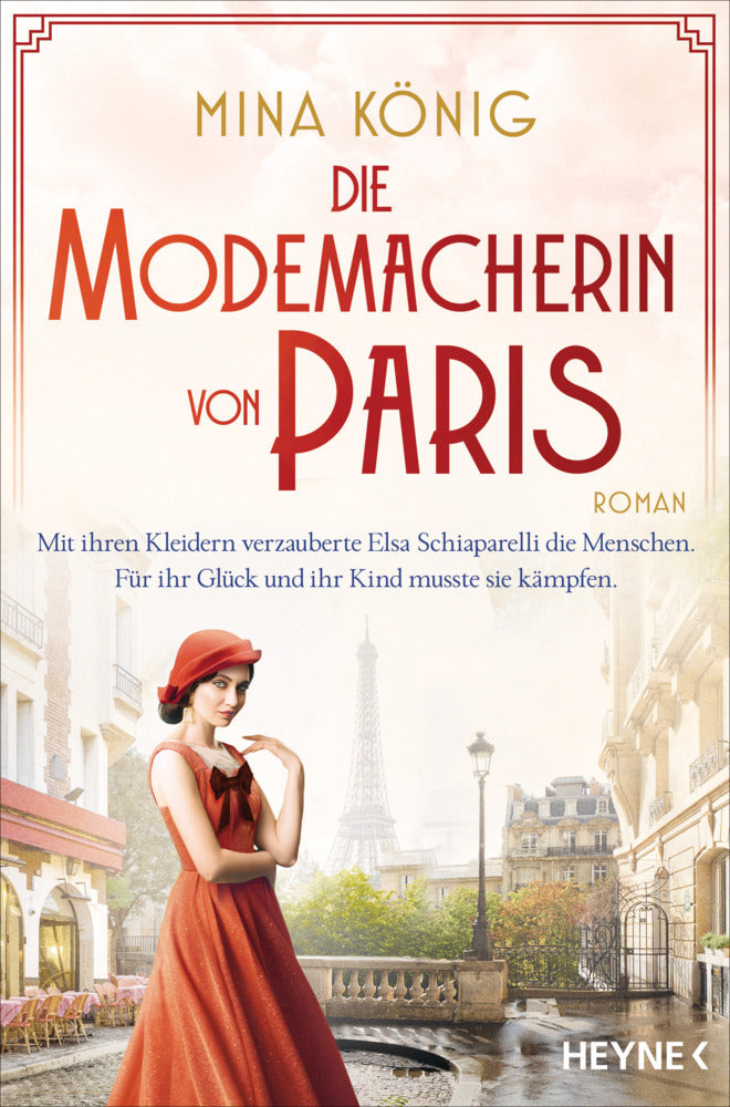 Die Modemacherin von Paris - Mit ihren Kleidern verzauberte Elsa Schiaparelli die Menschen. Für ihr Glück und ihr Kind musste sie kämpfen. _ (Mina König)