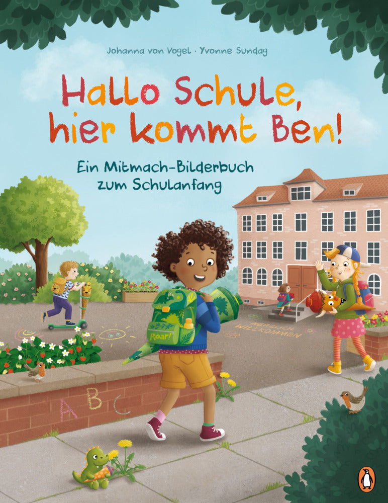 Hallo Schule, hier kommt Ben! - Ein Mitmach-Bilderbuch zum Schulanfang (Johanna Von Vogel)
