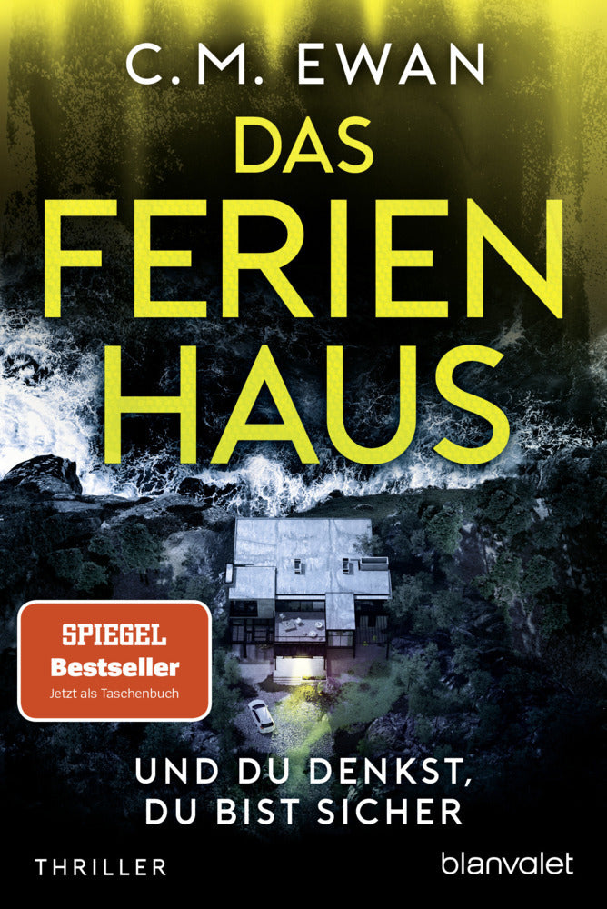 Das Ferienhaus - Und du denkst, du bist sicher (C.M. Ewan)