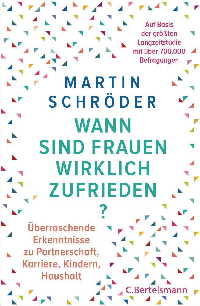 Wann sind Frauen wirklich zufrieden? (Martin Schröder)