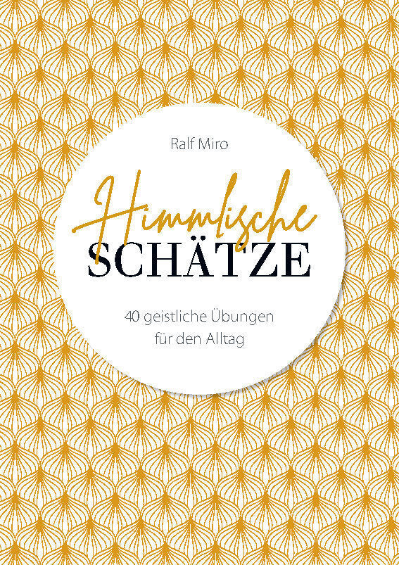 Himmlische Schätze (Ralf Miro)