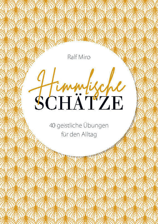 Himmlische Schätze (Ralf Miro)