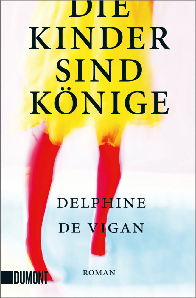 Die Kinder sind Könige (Delphine Vigan)