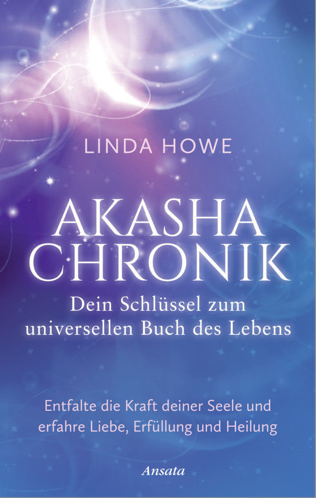 Akasha-Chronik - Dein Schlüssel zum universellen Buch des Lebens (Linda Howe)