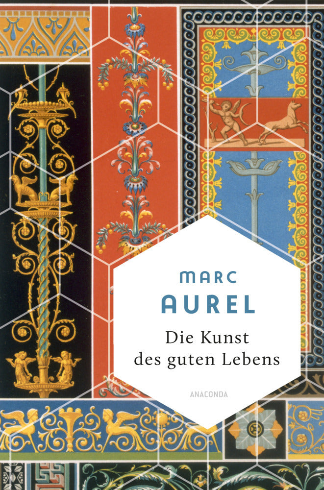 Marc Aurel, Die Kunst des guten Lebens (Mark Aurel)