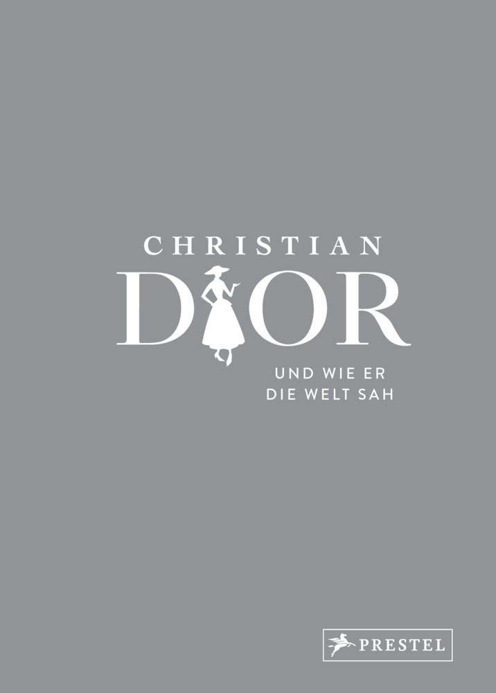 Christian Dior und wie er die Welt sah (Patrick Mauriès)