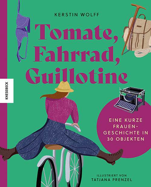 Tomate, Fahrrad, Guillotine (Kerstin Wolff)