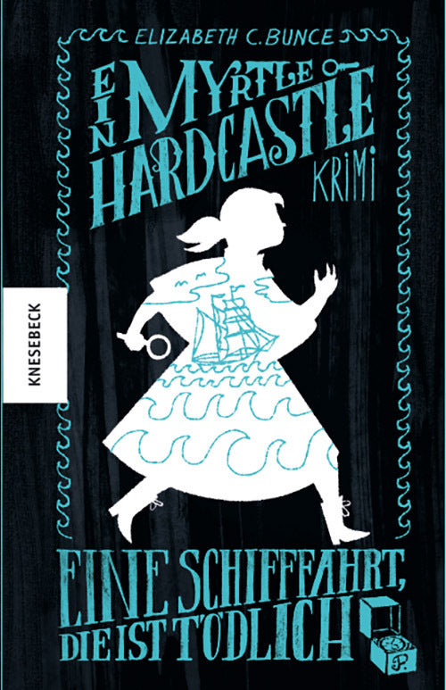 Eine Schifffahrt, die ist tödlich (Elizabeth C. Bunce)