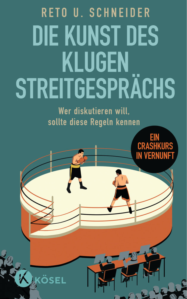 Die Kunst des klugen Streitgesprächs (Reto U. Schneider)
