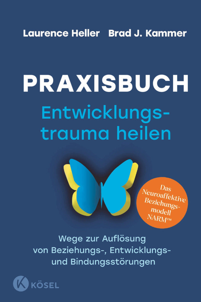 Praxisbuch Entwicklungstrauma heilen (Laurence Heller)