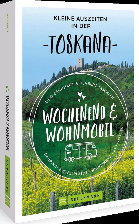 Wochenend und Wohnmobil Kleine Auszeiten Toskana (Udo Bernhart)