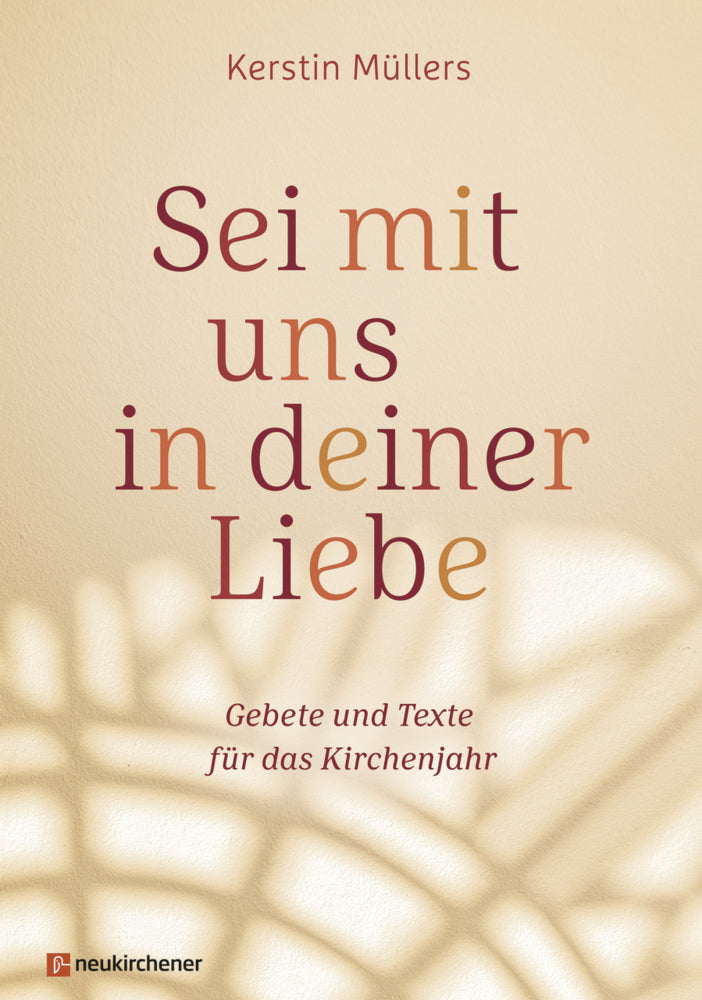 Sei mit uns in deiner Liebe (Kerstin Müllers)