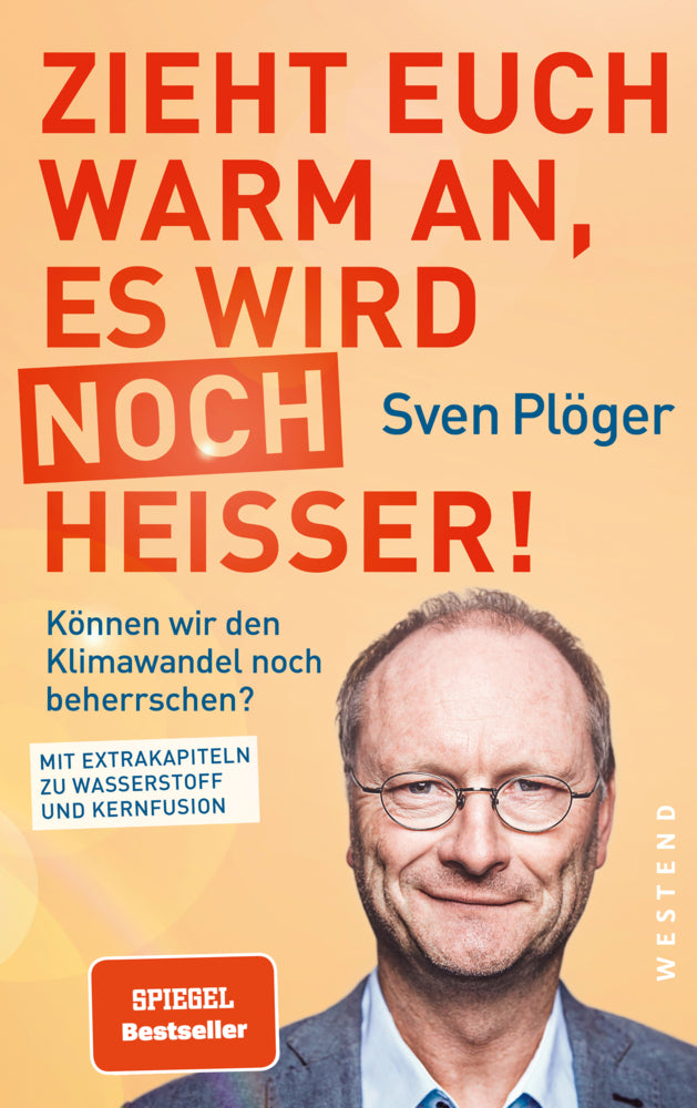 Zieht euch warm an, es wird noch heißer! (Sven Plöger)